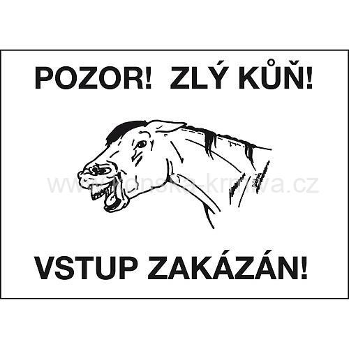 Výstražná cedulka - POZOR ZLÝ KŮŇ